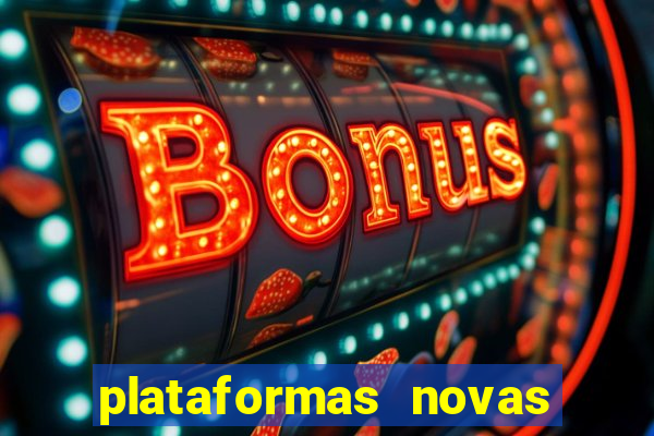 plataformas novas da bet